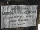 
Louisa Johanna HARCH, mother,
died 22 Dec 1959 aged 81 years;
Alberton Cemetery, Gold Coast City
