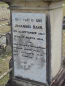 
Johannes BAHR,
born 10 Sept 1869 died 15 March 1916;
Alberton Cemetery, Gold Coast City
