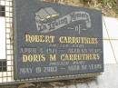 
Robert CARRUTHERS,
died 6 April 1971 aged 69 years;
Doris M. CARRUTHERS,
died 19 May 2003 aged 92 years;
Appletree Creek cemetery, Isis Shire
