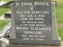
Walter DOWLING,
died 4 Jan 1945 aged 63 years;
Minnie Elizabeth DOWLING,
wife mother,
died 10 Aug 1974 aged 95 years;
Appletree Creek cemetery, Isis Shire
