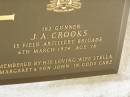 
J.A. CROOKS,
died 6 March 1974 aged 78 years,
wife Stella,
daughter Margaret,
son John;
Stella Vivian CROOKS,
born 24-8-1894,
died 17-8-1999 aged 94 years 11 months,
wife of Jack;
Appletree Creek cemetery, Isis Shire
