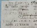 
James Henry THOMPSON,
father grandfather,
died 24 Mar 1969 aged 77 years;
Anne Elizabeth THOMPSON,
mother grandmother,
died 17 Dec 1966 aged 66 years;
Dulcie May BROSE (nee THOMPSON),
15-12-1926 - 19-9-1984 aged 57 years;
Jimmy WOODMAN,
2-5-1925 - 22-5-1998 aged 73 years;
Appletree Creek cemetery, Isis Shire
