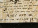 
John ARMOUR,
husband father,
died 23 Oct 1920 aged 54 years,
erected by wife son & daughter;
Mary ARMOUR,
wife mother,
died 28 June 1953 aged 84 years;
Appletree Creek cemetery, Isis Shire
