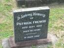 
Patrick FRENCH,
died 30 Sept 1952 aged 62 years;
Appletree Creek cemetery, Isis Shire
