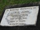
Leslie John FARRINGTON,
died 18 May 1941 aged 5 years;
Appletree Creek cemetery, Isis Shire
