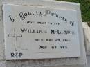 
William MCGIBBON,
father,
died 29 May 1965 aged 87 years;
Appletree Creek cemetery, Isis Shire
