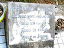 
Ann Marie CHAPMAN, wife mother,
died 29-6-76 aged 31 years;
Beerwah Cemetery, City of Caloundra
