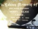 
Mary Alice LEGGE,
died 6 Nov 1991 aged 87 years;
Charles William LEGGE,
husband father,
died 13 Aug 1960 aged 64 years;
Bell cemetery, Wambo Shire
