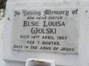 
Elsie Louisa WOLSKI, sister,
died 14 April 1907 aged 7 months;
Bergen Djuan cemetery, Crows Nest Shire
