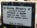 
Ottilie J KOPP
B: 11 May 1856
D: 12 Mar 1943

Bethania (Lutheran) Bethania, Gold Coast
