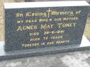 
Agnes May TONEY
29 Jun 1991
aged 75

Bethel Lutheran Cemetery, Logan Reserve (Logan City)

