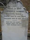 
Frederite SCHMIDT
(geborn BUROW)
geb 12 Aug 1824
gest 12 Sep 1909

Bethel Lutheran Cemetery, Logan Reserve (Logan City)

