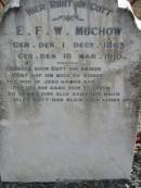 
E F W MUCHOW
geb 1 Dec 1863
ges 18 Mar 1910

Bethel Lutheran Cemetery, Logan Reserve (Logan City)

