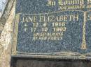 
Jane Elizabeth ANDREWS,
mother,
12-6-1916 - 17-10-1992;
Stephen Ronald ANDREWS,
brother,
31-1-1943 - 2-1-1963,
missed by mum, dad, brothers & sisters;
Blackbutt-Benarkin cemetery, South Burnett Region

