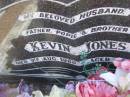 
Kevin JONES,
husband father popie brother,
died 9 Aug 1980 aged 56 years;
Blackbutt-Benarkin cemetery, South Burnett Region
