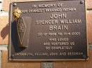 
John Spencer William BRAIN,
26-12-1909 - 11-4-2001,
father to Jacquelyn, Gillian, John & Deborah;
Brookfield Cemetery, Brisbane

