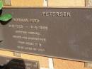 
Norman Hird PETERSEN,
6-5-1923 - 8-4-1999,
husband father grandfather;
Brookfield Cemetery, Brisbane

