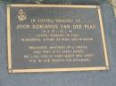 
Joop Andrianus VAN DER PLAS, 15-6-37 - 23-1-94, husband of Toos, father of Irma and Monique;
Chambers Flat Cemetery, Beaudesert
