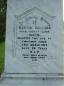 
Martin SULLIVAN,
born County Clare, Ireland,
died Christmas Creek 29 March 1904 aged 68 years;
Mary Elizabeth, wife of Martin SULLIVAN,
died 2 Feb 1921 aged 55 years;
Martin Bernard SULLIVAN,
died 5 April 1973 aged 76 years;
Josephine Julia SULLIVAN,
died 17 Nov 1996 aged 93 years;
Sacred Heart Catholic Church, Christmas Creek, Beaudesert Shire
