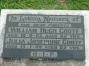 
parents;
William Hugh COOTE,
died 10-9-63 aged 62 years;
Julia Josephine COOTE,
died 19-1-89 aged 82 years;
Sacred Heart Catholic Church, Christmas Creek, Beaudesert Shire
