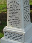 
Denis CAHILL,
died 8 July 1908 aged 57 years;
John CAHILL, son of Denis & Mary CAHILL,
died 10 Nov 1923 aged 28 years;
Mary CAHILL, wife of Den S. CAHILL,
died 30 July 1941 aged 76 years;
William Michael CAHILL, son of Denis & Mary CAHILL,
died 6 Feb 1973 aged 79 years;
Thomas Joseph CAHILL, son of Denis & Mary CAHILL,
died 12 March 1975 aged 74 years;
Sacred Heart Catholic Church, Christmas Creek, Beaudesert Shire
