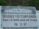 
Beverley D. TEMPLEMAN, daughter sister,
died 1-4-1956 aged 20 years;
Sacred Heart Catholic Church, Christmas Creek, Beaudesert Shire
