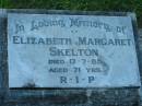 
Elizabeth Margaret SKELTON,
died 17-7-85 aged 71 years;
Sacred Heart Catholic Church, Christmas Creek, Beaudesert Shire
