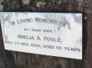 
Amelia A. POOLE, wife,
died 5 Nov 1929 aged 55 years;
Fernvale General Cemetery, Esk Shire
