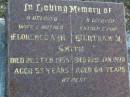 
Florence A.M. SMITH, wife mother,
died 21 Feb 1955 aged 53 years;
Bertram J. SMITH, father pop,
died 22 Jan 1990 aged 84 years;
Gheerulla cemetery, Maroochy Shire
