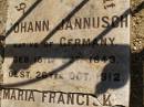 
Johann JANNUSCH,
native of Germany,
born 15 Oct 1843,
died 26 Oct 1912;
Maria Franciske JANNUSCH,
native of Germany,
died 11 Feb 1924 aged 91 years;
Glencoe Bethlehem Lutheran cemetery, Rosalie Shire
