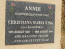 
Annie Christiana Maria KING (nee KANOWSKI),
18 Aug 1887 - 18 Aug 1941;
Glencoe Bethlehem Lutheran cemetery, Rosalie Shire
