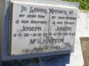 
Joseph MCILHATTON,
son brother,
11-8-66 - 12-10-87;
Joseph MCILHATTON,
husband father,
5-4-39 - 29-8-82;
Gleneagle Catholic cemetery, Beaudesert Shire
