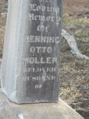 
Henning Otto MOLLER,
husband of Matilda MOLLER,
died 24 April 1906 aged 33 years;
Greenmount cemetery, Cambooya Shire
