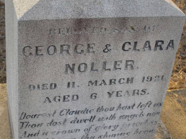 Claude Lindsay NOLLER,  | son of George & Clara NOLLER,  | died 11 March 1921 aged 6 years;  | Greenwood St Pauls Lutheran cemetery, Rosalie Shire  | 