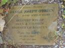 
Daniel Joseph OBRIEN
5-9-74 to 26-5-90
aged 15 yrs
son of Shan and Stephen
brother of Marcus

St Matthews (Anglican) Grovely, Brisbane
