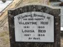 
Valentine HEID
b: 1841, d: 1930
Louisa HEID
b: 1867, d: 1939

Haigslea Lawn Cemetery, Ipswich
