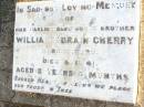 
William Adrain (Billy Boy) CHERRY,
baby son brother,
born 13-7-39 died 8-11-41
aged 2 years 4 months;
Helidon Catholic cemetery, Gatton Shire

