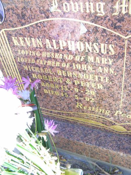 Kevin ALPHONSUS,  | husband of Mary,  | father of John, Ann, Michael Bernadettte,  | Robert & Peter,  | born 13-9-20 died 15-5-02;  | Helidon Catholic cemetery, Gatton Shire  | 