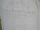 
Thomas Robert MARLER,
died 5 Nov 1916 aged 54 years;
Helidon General cemetery, Gatton Shire
