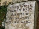 
Elizabeth Maud RASMUSSEN,
died 10 Sep 1915 aged 6 years 9 months;
Howard cemetery, City of Hervey Bay
