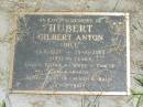 
Gilbert Anton (Bill) HUBERT,
13-2-1927 - 25-10-2003 aged 76 years,
father & father-in-law of Greg & Sharon,
poppy of Laureen & Shaun;
Howard cemetery, City of Hervey Bay

