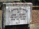 
John KENNY,
died 29 Jan 1934 aged 53 years;
Howard cemetery, City of Hervey Bay
