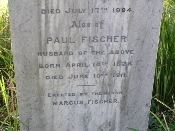 Wiebke FISCHER,  | born 21 Jan 1830 died 17 July 1904;  | Paul FISCHER, husband,  | born 14 April 1828 died 10 June 1911;  | erected by son Marcus FISCHER;  | Hoya/Boonah Baptist Cemetery, Boonah Shire  | 
