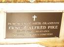 
Abraham John MOY,
husband father,
1868 - 1940;
Florence MOY,
mother,
1875 - 1945;
Ernest Alfred PIKE,
grandson,
25-09-1921 - 18-12-1921,
interred Warra cemetery;
Jandowae Cemetery, Wambo Shire
