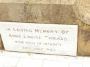 
Anne Louise THOMAS,
died in infancy 24 July 1943;
Jandowae Cemetery, Wambo Shire
