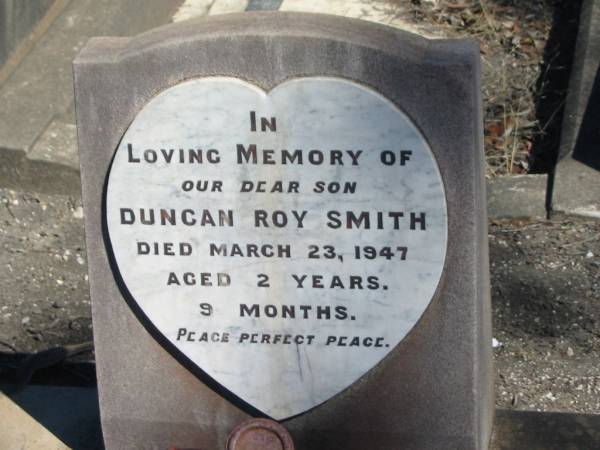 Duncan Roy SMITH,  | son,  | died 23 March 1947 aged 2 years 9 months;  | Jondaryan cemetery, Jondaryan Shire  | 