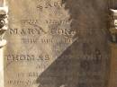 
Mary CONNORTY,
wife of Thomas CONNORTY,
native of Co Killarney Ireland,
died Jondaryan 1 June 1892 in 50th? year,
erected by son Patrick CONNORTY;
Jondaryan cemetery, Jondaryan Shire
