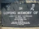 
Dorothy May KLEINHANS,
died 22 Sept 2001 aged 79 years,
wife mother mother-in-law grandmother
great-grandmother;
Kalbar General Cemetery, Boonah Shire
