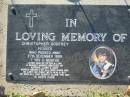 
Christopher Godfrey HIGGS,
died 27 Dec 1999 aged 7 years 11 months,
son of Peter & Lisa,
brother of Katrina, Laine & Cody;
Kalbar General Cemetery, Boonah Shire
