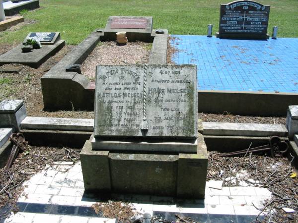 Matilda NIELSEN, wife mother,  | died 18 Feb 1925 aged 54 years,  | erected by husband & children;  | Hans NIELSEN, husband,  | died 7 Jan 1938 aged 79 years;  | Kalbar General Cemetery, Boonah Shire  | 